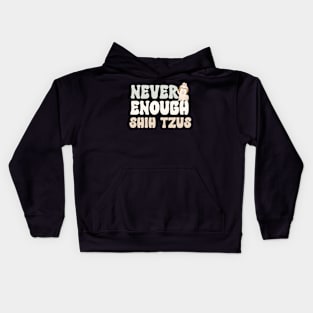 Never Enough Shih Tzus Kids Hoodie